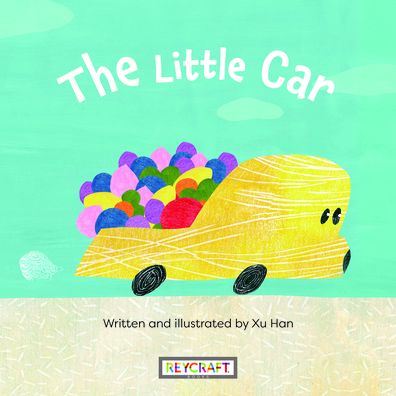 The Little Car - Xu Han - Książki - Reycraft Books - 9781478875130 - 13 grudnia 1901