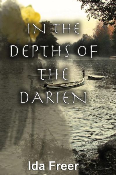 Cover for Ida Freer · In the Depths of the Darien (Paperback Book) (2012)