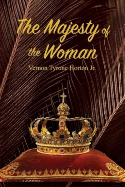 Cover for Horton, Vernon Tyrone, Jr. · Majesty of the Woman (Bog) (2020)