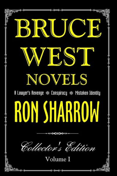 The Bruce West Novels: Collector's Edition - Ron Sharrow - Książki - Createspace - 9781481282130 - 22 grudnia 2012