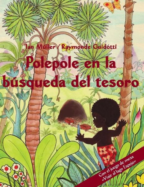 Cover for Jan Muller · Polepole en La Busqueda Del Tesoro: Un Cuento Del Arrebol - Con El Juego De Mesa Viaje Al Lago Espejo (Paperback Book) (2013)