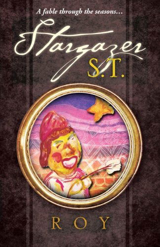 Cover for Roy Roy · Stargazer S.t.: a Fable Through the Seasons . . . (Paperback Book) (2014)
