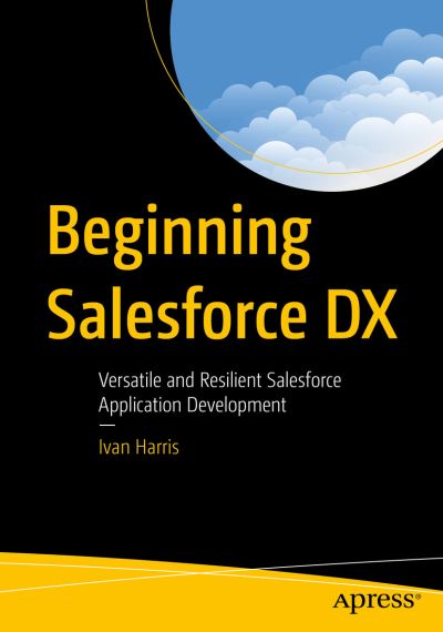 Cover for Ivan Harris · Beginning Salesforce DX: Versatile and Resilient Salesforce Application Development (Paperback Book) [1st edition] (2022)