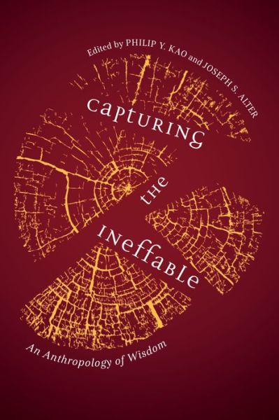 Cover for Capturing the Ineffable: An Anthropology of Wisdom (Hardcover Book) (2020)