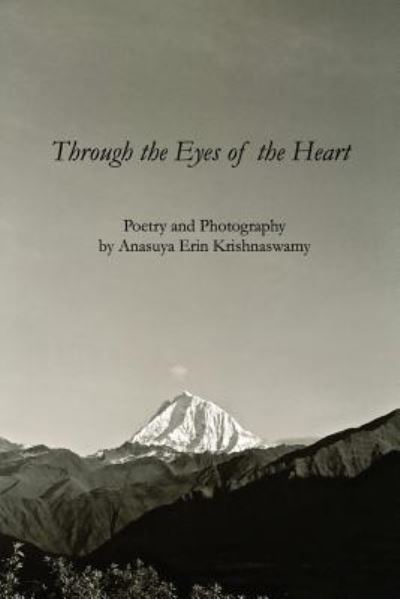 Cover for Anasuya Erin Krishnaswamy · Through the Eyes of the Heart (Paperback Book) (2013)