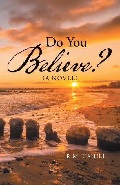 Cover for R M Cahill · Do You Believe? (Pocketbok) (2016)