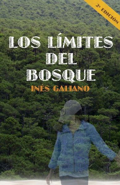 Cover for Ines Galiano · Los Limites Del Bosque (Paperback Bog) (2013)