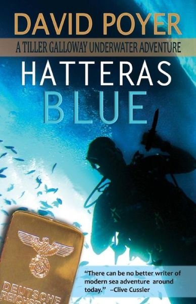 Cover for David Poyer · Hatteras Blue: a Tiller Galloway Underwater Adventure (Paperback Bog) (2013)