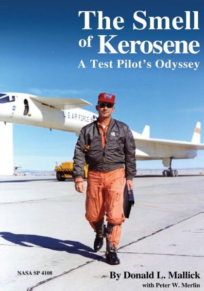 Cover for Donald L Mallick · The Smell of Kerosene: a Test Pilot's Odyssey (Paperback Book) (2013)