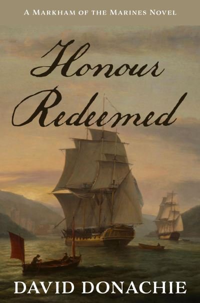 Cover for David Donachie · Honour Redeemed: A Markham of the Marines Novel - Markham of the Marines (Pocketbok) (2023)