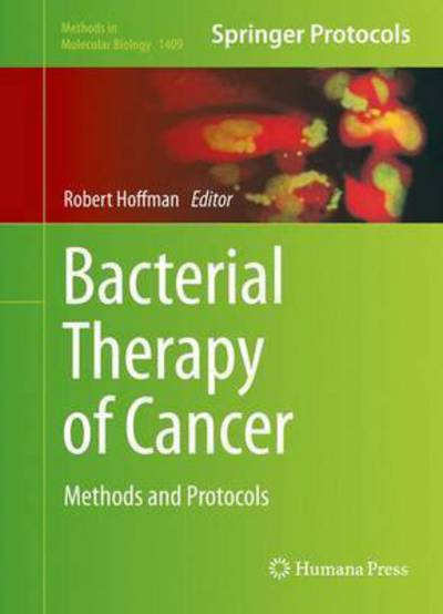 Bacterial Therapy of Cancer: Methods and Protocols - Methods in Molecular Biology - - Books - Humana Press Inc. - 9781493935130 - February 5, 2016