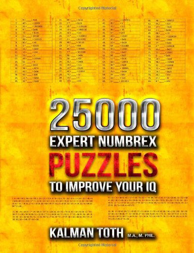 Cover for Kalman Toth M.a. M.phil. · 25000 Expert Numbrex Puzzles to Improve Your Iq (Pocketbok) (2013)