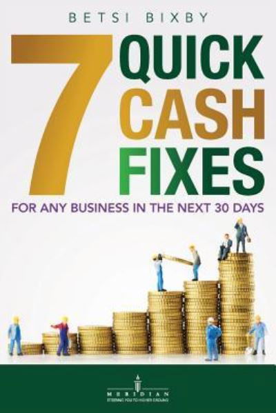 Cover for Betsi Bixby · 7 Quick Cash Fixes (Paperback Bog) (2016)