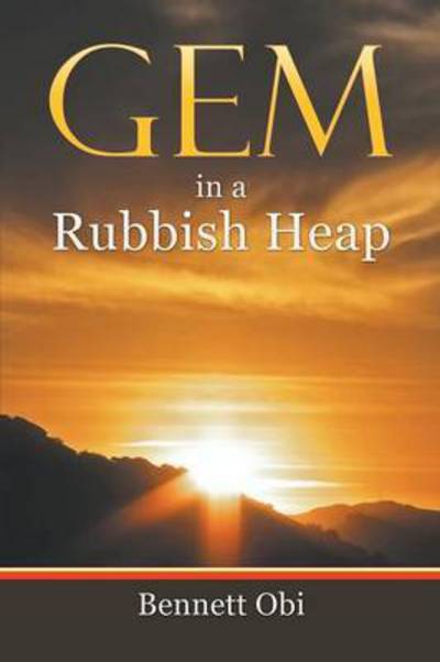 Cover for Bennett Obi · Gem in a Rubbish Heap (Paperback Book) (2014)