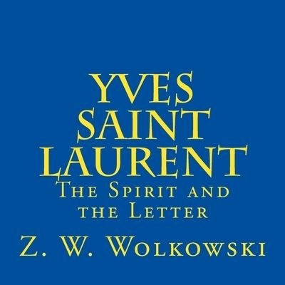 Cover for Z W Wolkowski · Yves Saint Laurent (Taschenbuch) (2014)