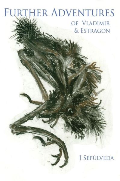 Cover for J Sepulveda · Further Adventures: of Vladimir and Estragon (Paperback Book) (2015)