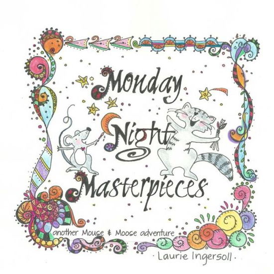 Cover for Laurie D Ingersoll · Monday Night Masterpieces (Paperback Book) (2014)