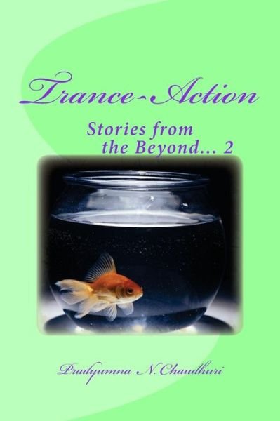 Cover for Pradyumna N Chaudhuri · Trance-action: Stories from the Beyond... 2 (Paperback Book) (2015)
