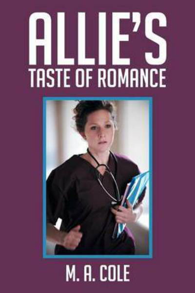 Cover for M a Cole · Allie's Taste of Romance (Taschenbuch) (2015)