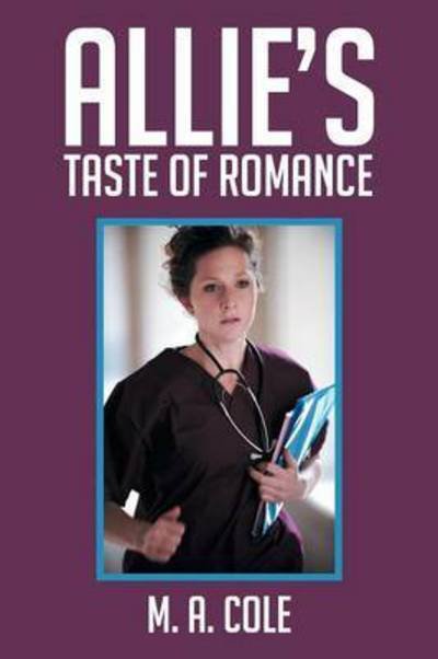 Cover for M a Cole · Allie's Taste of Romance (Paperback Book) (2015)