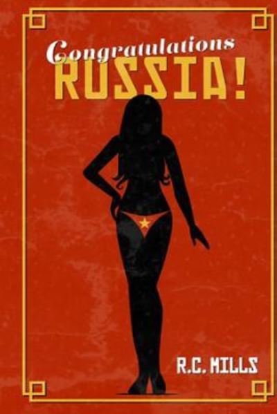 R C Mills · Congratulations Russia! (Paperback Book) (2016)