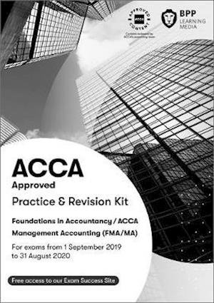 FIA Foundations in Management Accounting FMA (ACCA F2): Practice and Revision Kit - BPP Learning Media - Kirjat - BPP Learning Media - 9781509724130 - perjantai 15. helmikuuta 2019