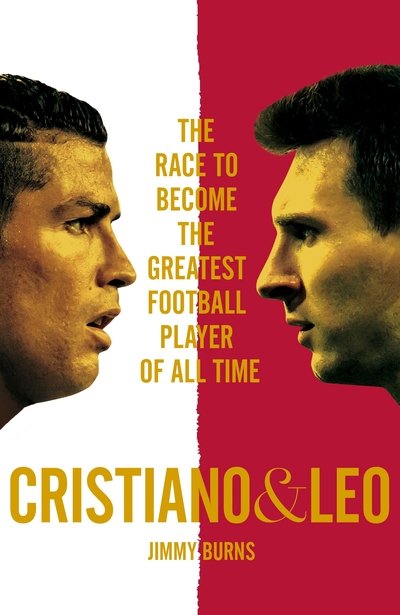 Cover for Jimmy Burns · Cristiano and Leo: The Race to Become the Greatest Football Player of All Time (Taschenbuch) (2018)