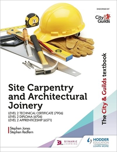 Cover for Stephen Jones · The City &amp; Guilds Textbook: Site Carpentry and Architectural Joinery for the Level 2 Apprenticeship (6571), Level 2 Technical Certificate (7906) &amp; Level 2 Diploma (6706) (Pocketbok) (2019)