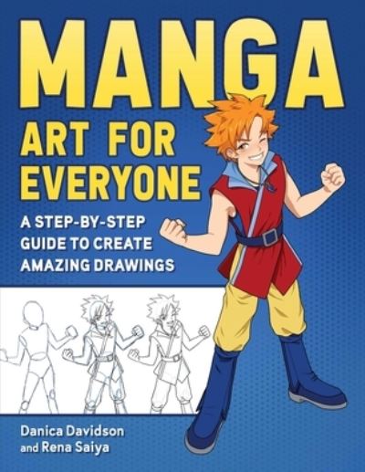 Cover for Danica Davidson · Manga Art for Everyone: A Step-by-Step Guide to Create Amazing Drawings (Paperback Book) (2022)