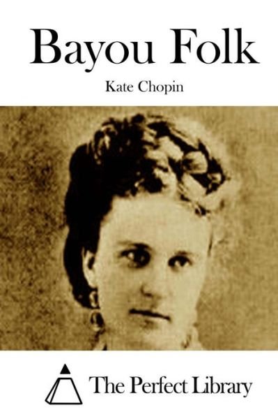 Cover for Kate Chopin · Bayou Folk (Paperback Bog) (2015)