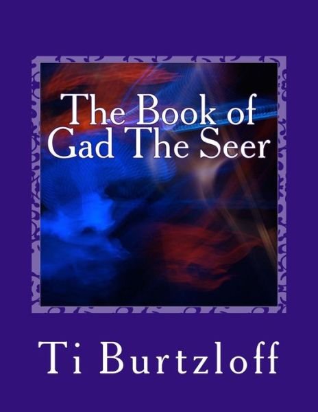 Cover for Ti Burtzloff · The Book of Gad the Seer: Icelandic Translation (Paperback Bog) (2015)