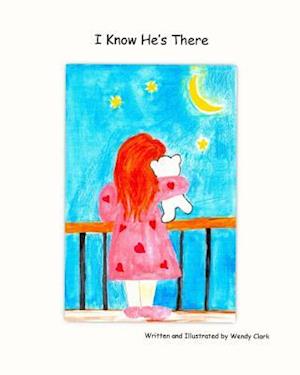 Cover for Wendy Clark · I Know He's There (Paperback Book) (2015)