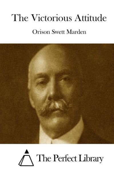 Cover for Orison Swett Marden · The Victorious Attitude (Paperback Book) (2015)