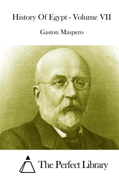 Cover for Gaston C Maspero · History of Egypt - Volume Vii (Taschenbuch) (2015)