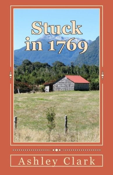 Cover for Ashley Clark · Stuck in 1769 (Pocketbok) (2015)