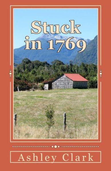 Cover for Ashley Clark · Stuck in 1769 (Paperback Book) (2015)