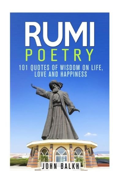 John Balkh · Rumi Poetry (Paperback Book) (2015)