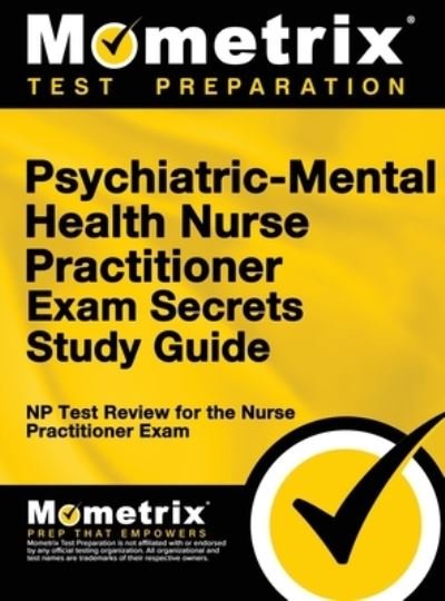 Cover for Mometrix Media LLC · Psychiatric-Mental Health Nurse Practitioner Exam Secrets (Hardcover Book) (2017)