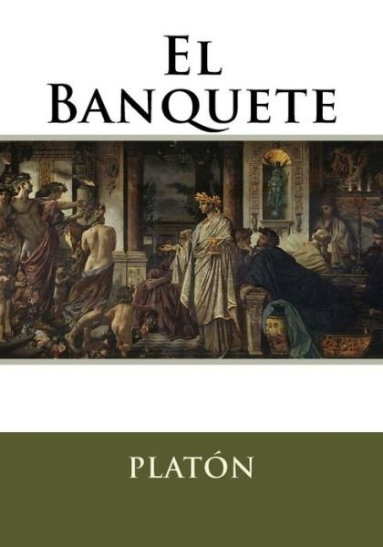 Cover for Platon · El Banquete (Paperback Book) (2016)