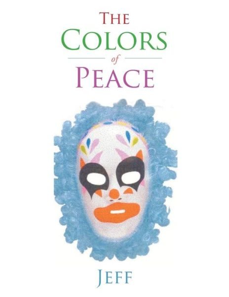 Cover for Jeff · The Colors of Peace (Pocketbok) (2016)
