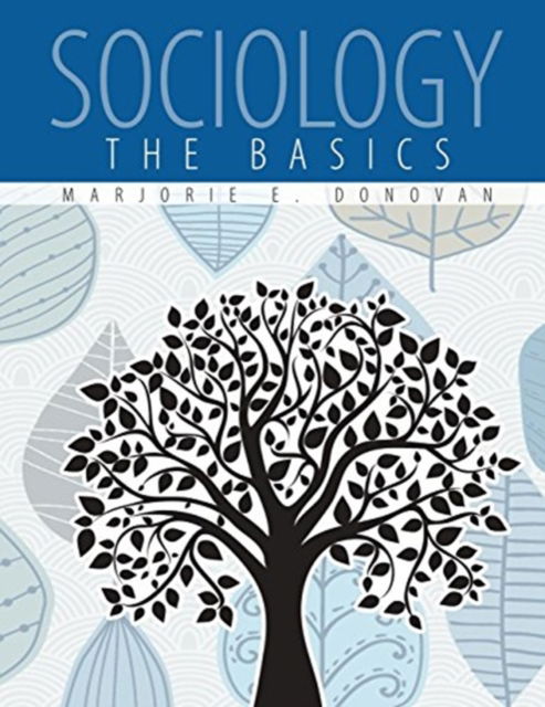 Sociology: The Basics - Text - Donovan - Kirjat - Hunt Publishing - 9781524938130 - perjantai 14. heinäkuuta 2017