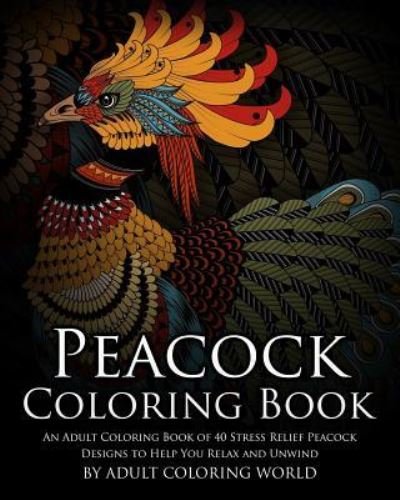 Cover for Adult Coloring World · Peacock Coloring Book (Pocketbok) (2016)