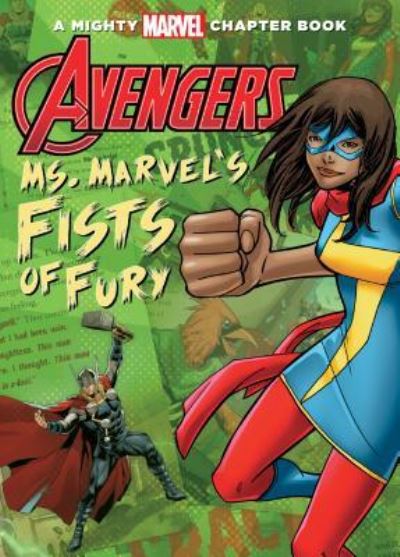 Cover for Calliope Glass · Avengers: Ms. Marvel's Fists of Fury (Mighty Marvel Chapter Books: Set 2) (Hardcover Book) (2018)