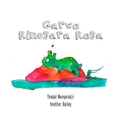 Cover for Yeukai Munyaradzi · Garwe Rinogara Rega (Pocketbok) (2016)