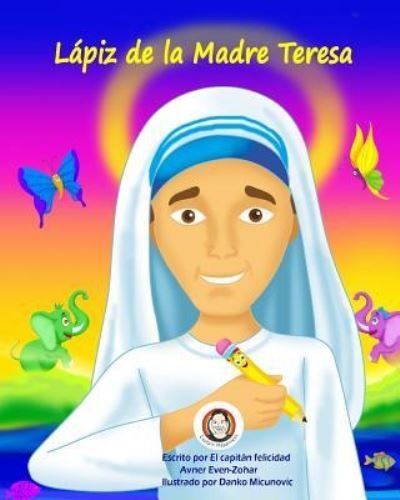 Cover for Capt Avner Even-Zohar · Lapiz de la Madre Teresa (Taschenbuch) (2016)
