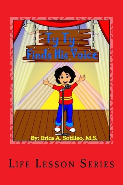Cover for M S Erica a Sotilleo · Ty Ty Finds His Voice (Paperback Book) (2016)