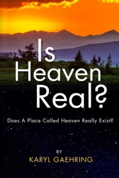 Cover for Karyl Gaehring · Is Heaven Real? (Paperback Book) (2021)