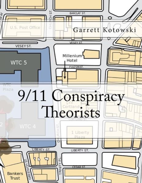 Garrett Kotowski · 9/11 Conspiracy Theorists (Paperback Book) (2016)