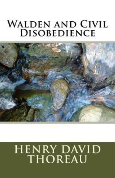 Walden and Civil Disobedience - Henry David Thoreau - Books - Createspace Independent Publishing Platf - 9781537080130 - August 22, 2016