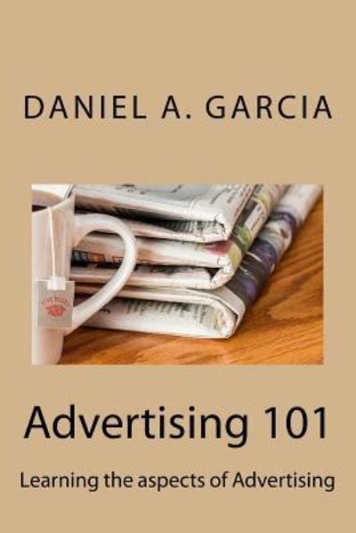 Cover for Daniel Garcia · Advertising 101 (Pocketbok) (2016)